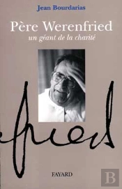 Pere Werenfried, Un Geant De La Charite