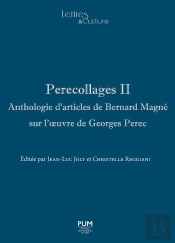 Perecollages Tome 2 : Anthologie D'Articles De Bernard Magné Sur L'Oeuvre De Georges Perec