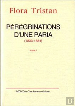 Bertrand.pt - Pérégrinations D'Une Paria Tome 1 (1833-1834)