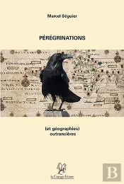 Pérégrinations (Et Géorgraphies Outrancières)