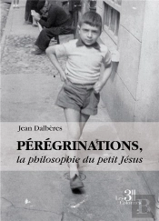 Pérégrinations, La Philosophie Du Petit Jésus
