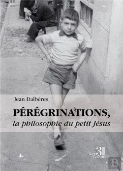 Bertrand.pt - Pérégrinations, La Philosophie Du Petit Jésus