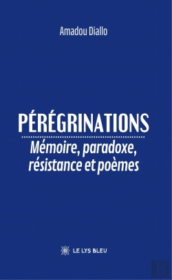 Bertrand.pt - Pérégrinations : Mémoire, Paradoxe, Résistance Et Poèmes