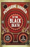 Peregrine Harker And The Black Death