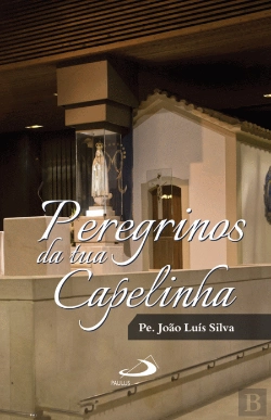Bertrand.pt - Peregrinos da Tua Capelinha