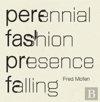 Perennial Fashion   Presence Falling