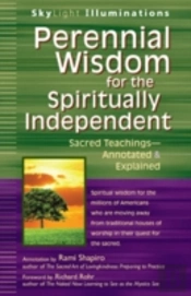 Perennial Wisdom For The Spiritually Independent