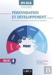 Pérennisation Et Développement De L'Activité De Transport Et De Prestations Logistiques ; Bts Gtla ; Bloc 4