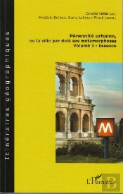 Pérennité Urbaine, Ou La Ville Par-Delà Ses Métamorphoses T.3 ; Essence