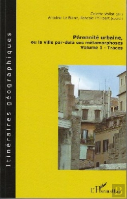 Bertrand.pt - Pérennité Urbaine, Ou La Ville Par-Delà Ses Métamorphoses Tome 1 ; Traces