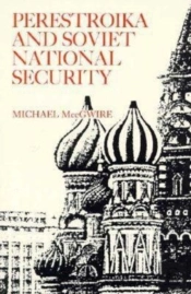 Perestroika And Soviet National Security