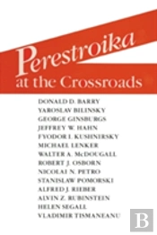 Perestroika At The Crossroads