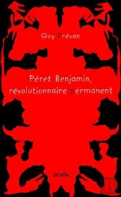Peret Benjamin Revolutionnaire Permanent