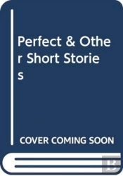 Perfect & Other Short Stories