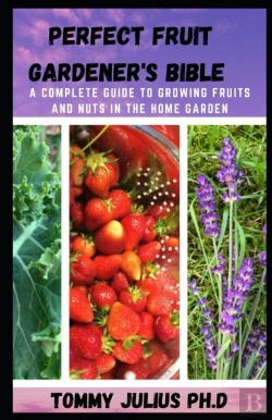 Bertrand.pt - Perfect Fruit Gardener'S Bible