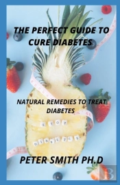 Perfect Guide To Cure Diabetes