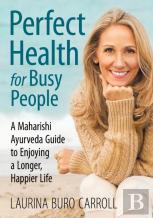 Perfect Health For Busy People