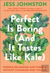 Perfect Is Boring (And It Tastes Like Kale)