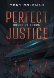Perfect Justice : House Of Lords
