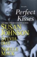 Perfect Kisseswith ''School For Scandal'' And ''Mischief And The Marquess'' And ''The Ruby Kiss''