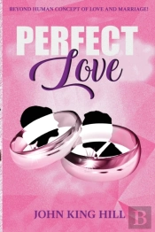 Perfect Love: Beyond Human Concept Of Lo
