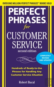 Perfect Phrases For Customer Service, Second Edition