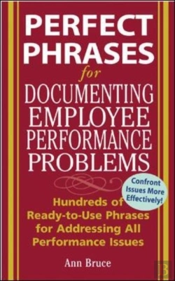 Bertrand.pt - Perfect Phrases For Documenting Employee Performance Problems