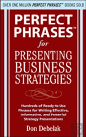 Perfect Phrases For Presenting Business Strategies