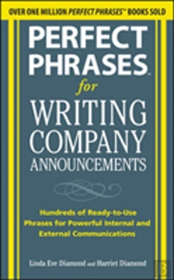 Bertrand.pt - Perfect Phrases For Writing Company Announcements: Hundreds Of Ready-To-Use Phrases For Powerful Internal And External Communications
