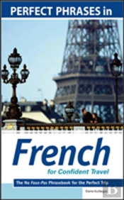 Perfect Phrases In French For Confident Travel