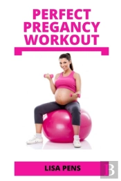 Perfect Pregancy Workout