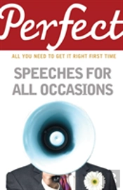 Perfect Speeches For All Occasions
