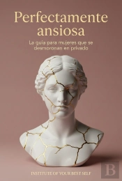 Perfectamente Ansiosa