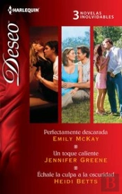 Perfectamente Descarada; Un Toque Caliente; Échale La Culpa A La Oscuridad