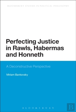 Bertrand.pt - Perfecting Justice In Rawls, Habermas And Honneth