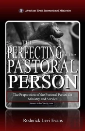 Perfecting Of The Pastoral Person: The Preparation Of The Pastoral Person For Ministry And Service