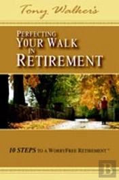 Perfecting Your Walk In Retirement