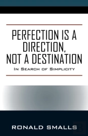 Perfection Is A Direction, Not A Destination