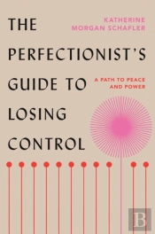 Perfectionist'S Guide To Losing Control