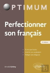 Perfectionner Son Français (2e Édition)