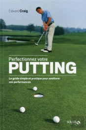 Perfectionnez Votre Putting
