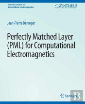 Perfectly Matched Layer (Pml) For Computational Electromagnetics