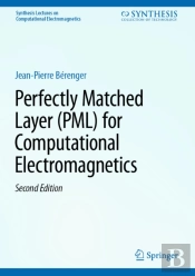 Perfectly Matched Layer (Pml) For Computational Electromagnetics