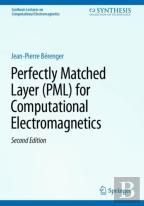 Perfectly Matched Layer (Pml) For Computational Electromagnetics