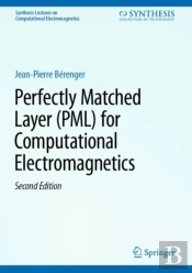 Perfectly Matched Layer (Pml) For Computational Electromagnetics