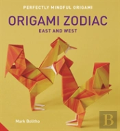 Perfectly Mindful Origami - Origami Zodiac East And West