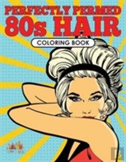 Bertrand.pt - Perfectly Permed 80s Hair Coloring Book