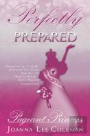 Perfectly Prepared Pageant Princess
