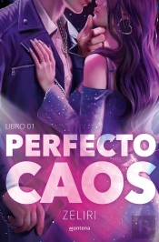 Perfecto Caos (Amores Caóticos 1)