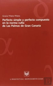 Perfecto Simple Y Perfecto Compuesto En La Norma C